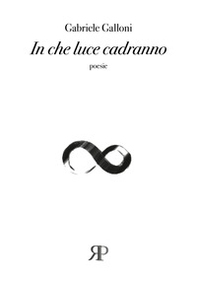 In che luce cadranno - Librerie.coop