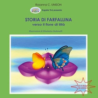 Storia di Farfallina. Verso il fiore di Lillà - Librerie.coop