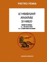 Le mirabolanti avventure di Marco: Due soldi di carità-Il combattimento dei Dragoni - Librerie.coop