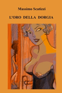 L'oro della dorgia - Librerie.coop