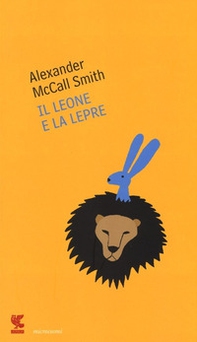 Il leone e la lepre - Librerie.coop Il leone e la lepre - Librerie.coop