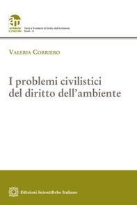 I problemi civilistici del diritto dell'ambiente - Librerie.coop