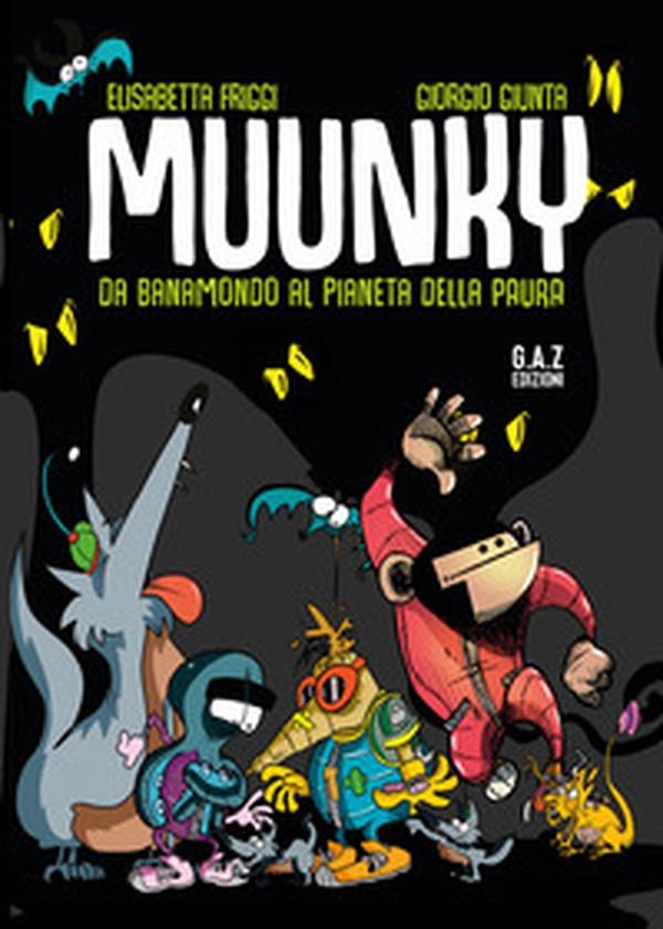 Muunky. Da Banamondo al pianeta della paura - Librerie.coop