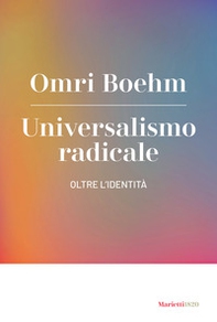 Universalismo radicale. Oltre l'identità - Librerie.coop