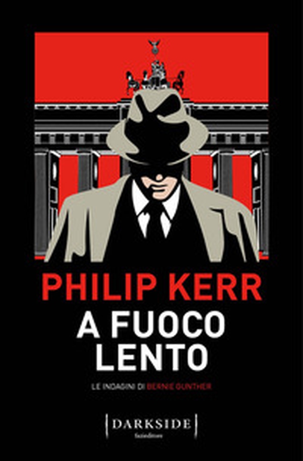 A fuoco lento. Le indagini di Bernie Gunther - Librerie.coop A fuoco lento. Le indagini di Bernie Gunther - Librerie.coop