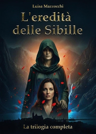 L'eredità delle Sibille. La trilogia completa - Librerie.coop