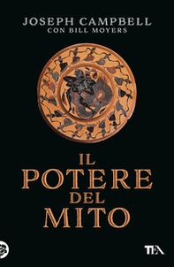 Il potere del mito. Intervista di Bill Moyers - Librerie.coop Il potere del mito. Intervista di Bill Moyers - Librerie.coop