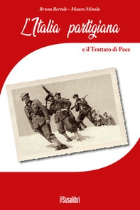 L'Italia partigiana e il trattato di pace - Librerie.coop