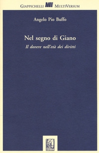 Nel segno di Giano. Il dovere nell'età dei diritti - Librerie.coop Nel segno di Giano. Il dovere nell'età dei diritti - Librerie.coop