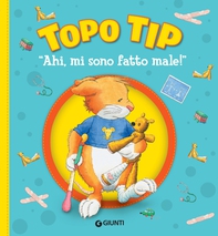 Topo Tip. "Ahi, mi sono fatto male!" - Librerie.coop
