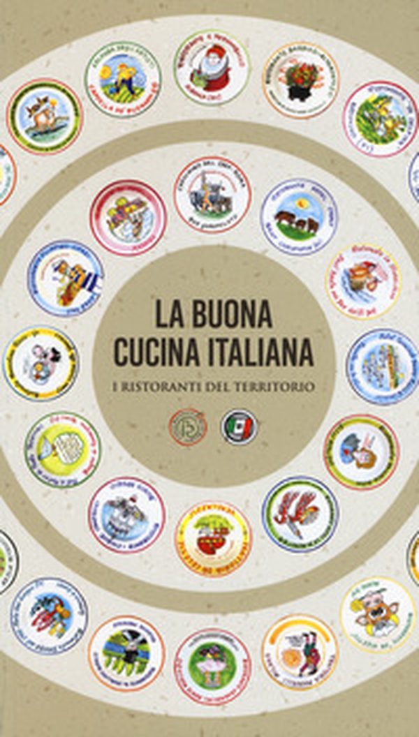La buona cucina italiana. I ristoranti del territorio - Librerie.coop La buona cucina italiana. I ristoranti del territorio - Librerie.coop