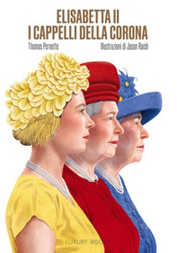Elisabetta II. I cappelli della corona - Librerie.coop