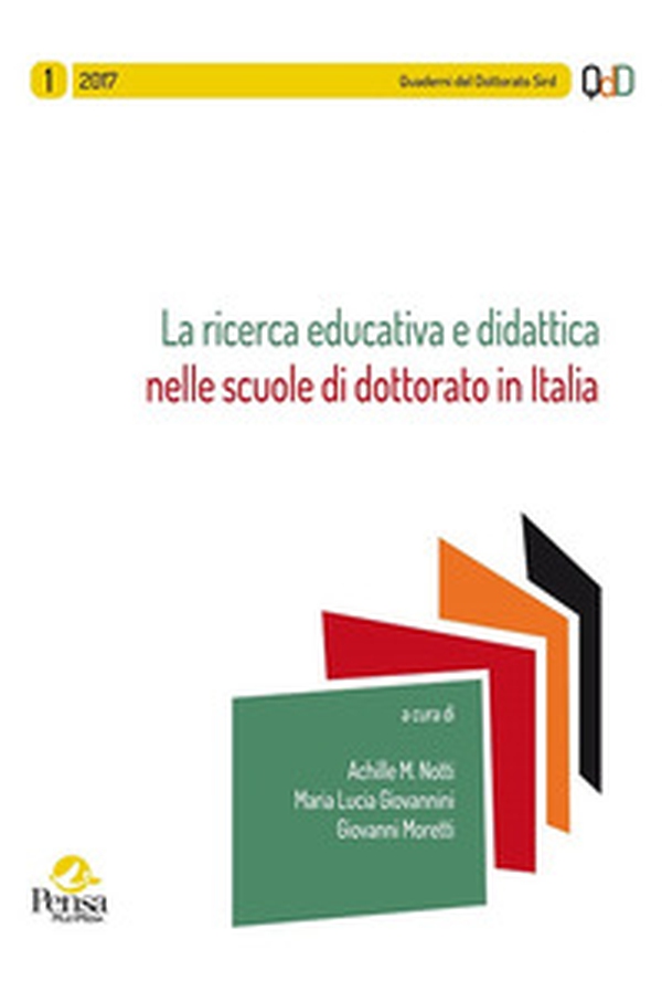 La ricerca educativa e didattica nelle scuole di dottorato in Italia - Librerie.coop La ricerca educativa e didattica nelle scuole di dottorato in Italia - Librerie.coop