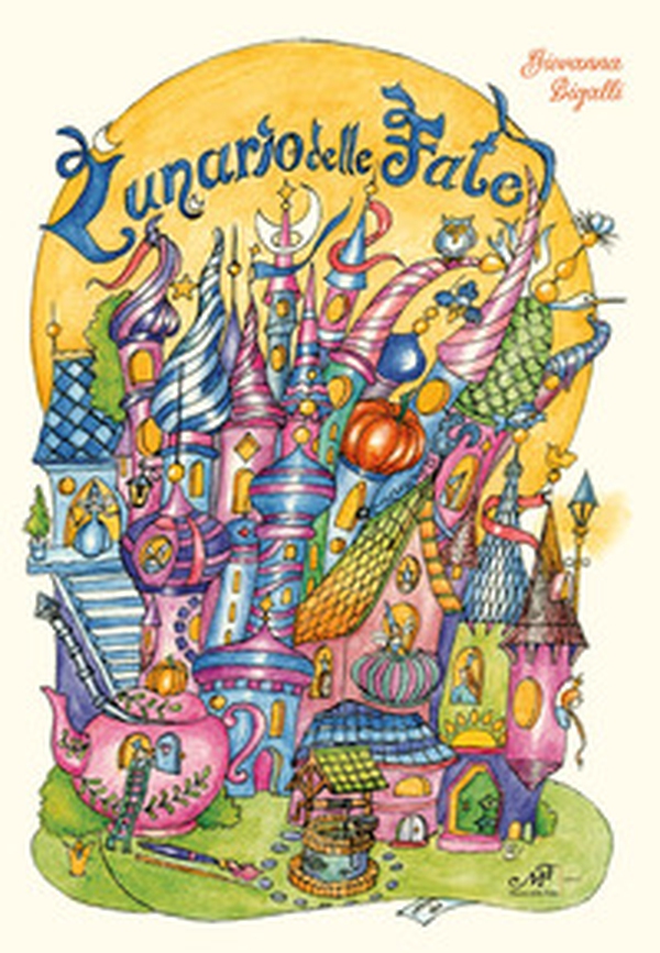 Lunario delle fate. Un libro magico degli affetti e della memoria - Librerie.coop Lunario delle fate. Un libro magico degli affetti e della memoria - Librerie.coop