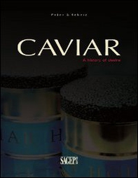 Caviar. A history of desire - Librerie.coop