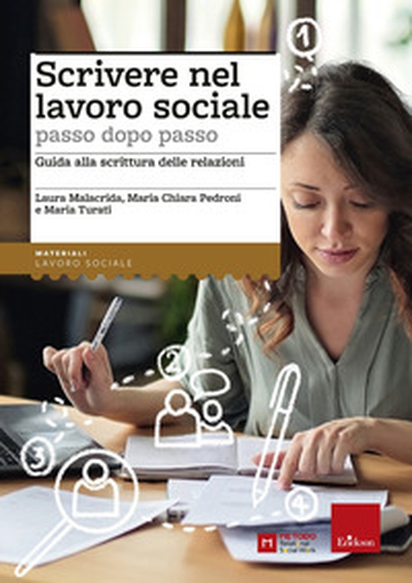 Scrivere nel lavoro sociale passo dopo passo. Guida alla scrittura delle relazioni - Librerie.coop Scrivere nel lavoro sociale passo dopo passo. Guida alla scrittura delle relazioni - Librerie.coop