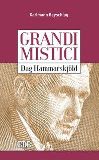 Grandi mistici. Dag Hammarskjöld - Librerie.coop Grandi mistici. Dag Hammarskjöld - Librerie.coop
