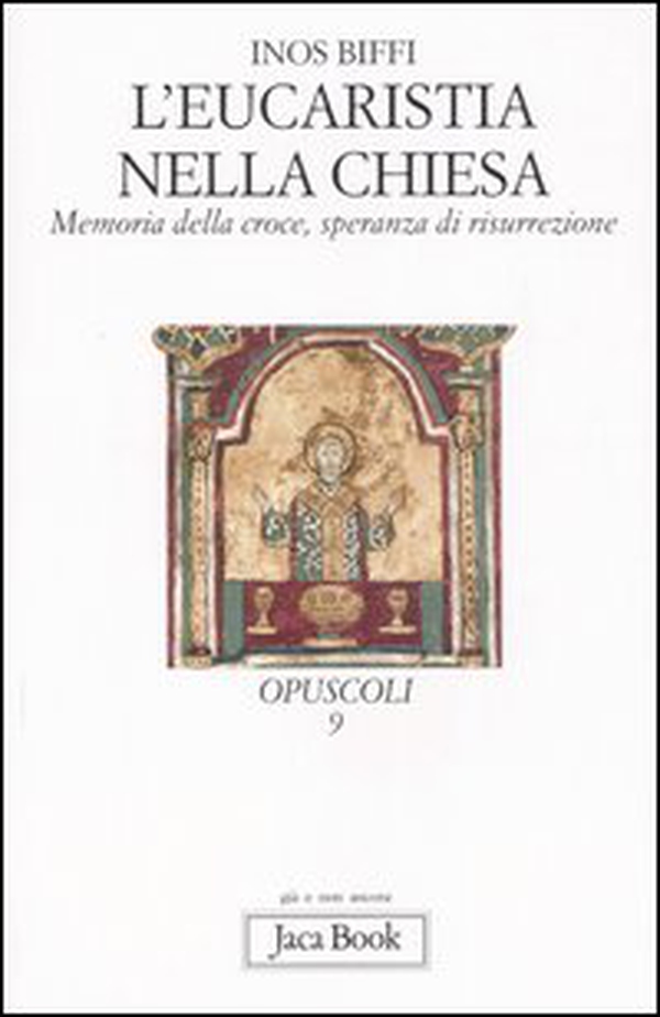 L'eucaristia nella Chiesa. Memoria della Croce, speranza di risurrezione - Librerie.coop L'eucaristia nella Chiesa. Memoria della Croce, speranza di risurrezione - Librerie.coop