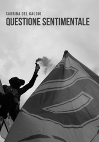 Questione sentimentale - Librerie.coop