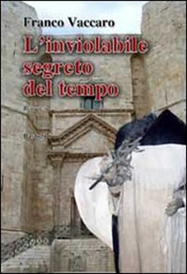 L'inviolabile segreto del tempo - Librerie.coop L'inviolabile segreto del tempo - Librerie.coop