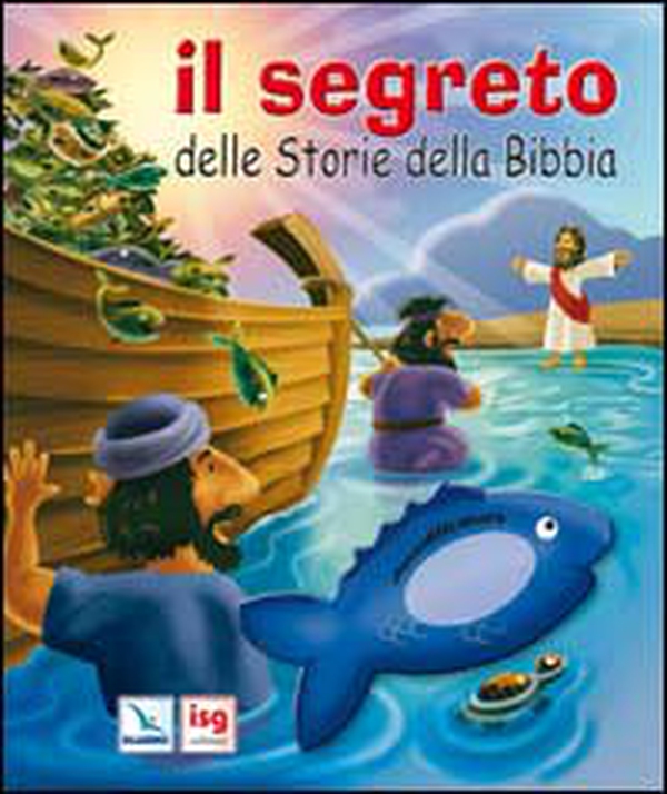Il segreto delle storie della Bibbia - Librerie.coop Il segreto delle storie della Bibbia - Librerie.coop