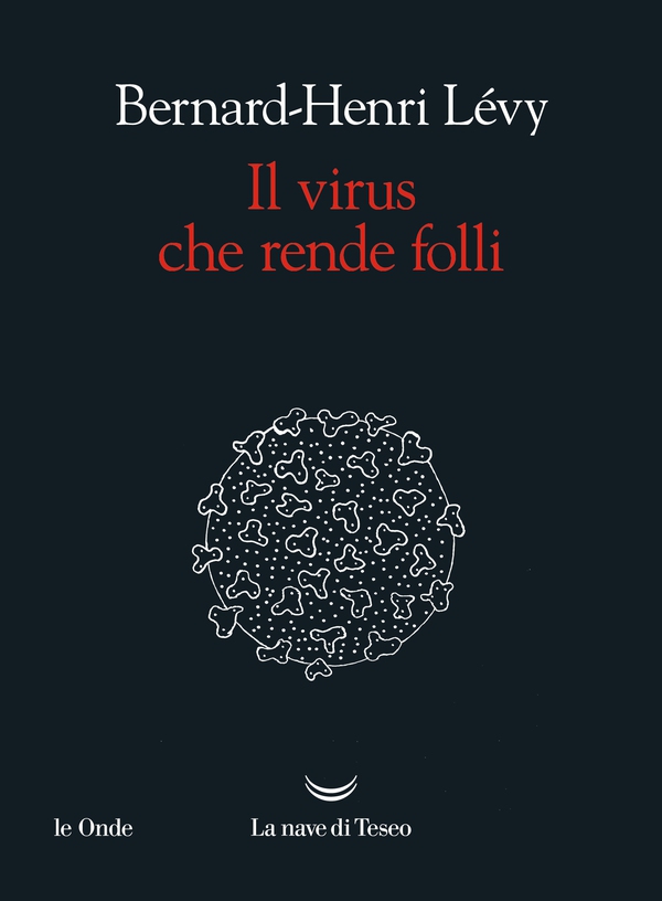 Il virus che rende folli - Librerie.coop Il virus che rende folli - Librerie.coop