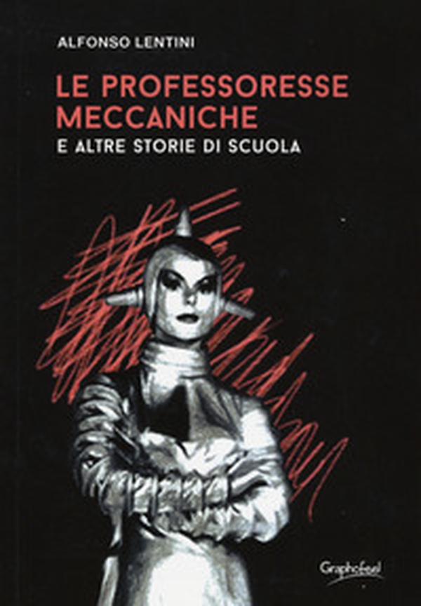 Le professoresse meccaniche e altre storie di scuola - Librerie.coop Le professoresse meccaniche e altre storie di scuola - Librerie.coop