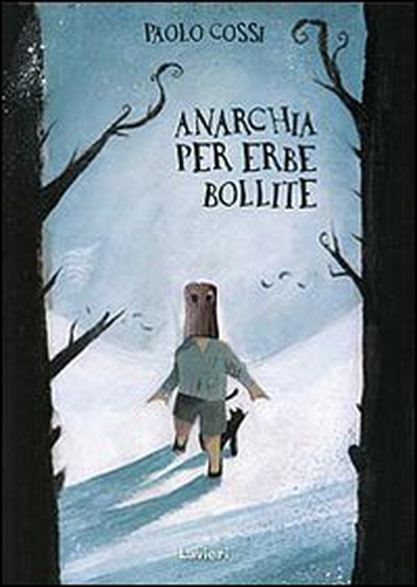 Anarchia per erbe bollite - Librerie.coop Anarchia per erbe bollite - Librerie.coop