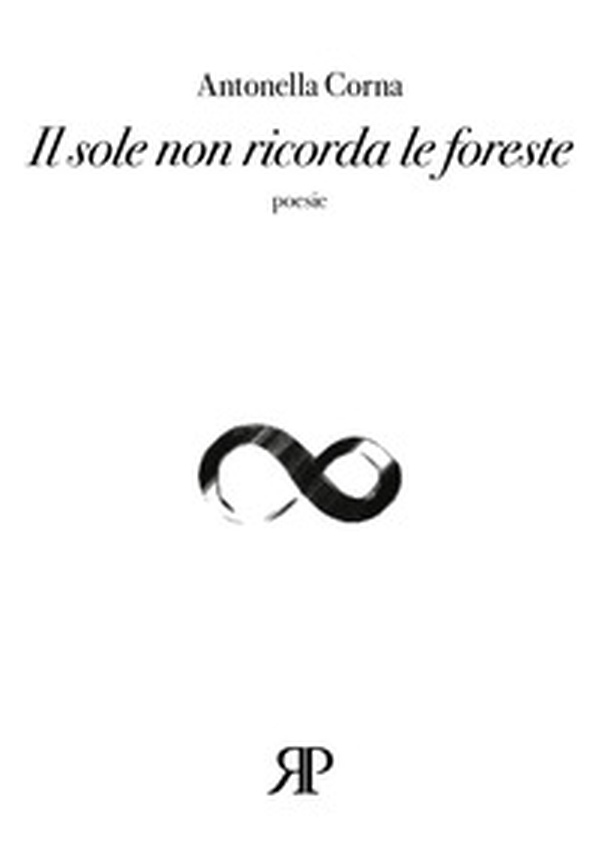 Il sole non ricorda le foreste - Librerie.coop