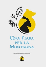 Una fiaba per la montagna. L'orso e lo stambecco - Librerie.coop
