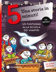 Un fantasma alla scuola dei vampiri. Stampatello maiuscolo - Librerie.coop