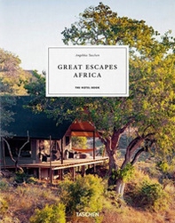 Great Escapes Africa. The Hotel Book. Ediz. italiana, spagnola e portoghese - Librerie.coop