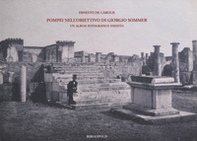 Pompei nell'obiettivo di Giorgio Sommer. Un album fotografico inedito - Librerie.coop Pompei nell'obiettivo di Giorgio Sommer. Un album fotografico inedito - Librerie.coop