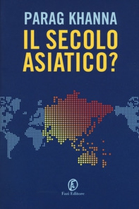 Il secolo asiatico? - Librerie.coop Il secolo asiatico? - Librerie.coop
