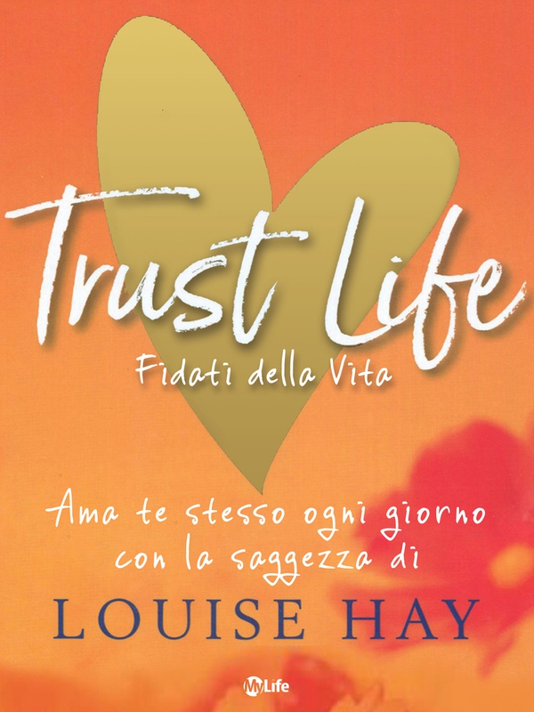Trust Life - Fidati della vita - Librerie.coop Trust Life - Fidati della vita - Librerie.coop