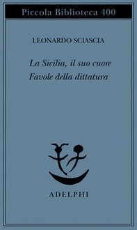 La Sicilia, il suo cuore-Favole della dittatura - Librerie.coop