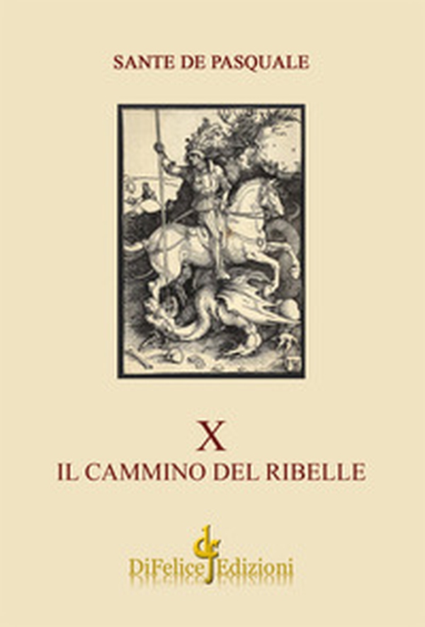 X. Il cammino del ribelle - Librerie.coop X. Il cammino del ribelle - Librerie.coop