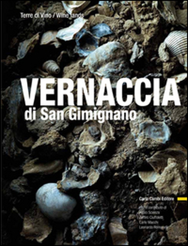 Vernaccia di San Gimignano. Ediz. italiana e inglese - Librerie.coop Vernaccia di San Gimignano. Ediz. italiana e inglese - Librerie.coop