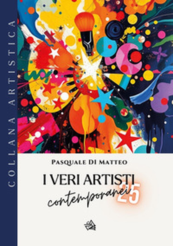 I veri artisti contemporanei - Vol. 5 - Librerie.coop I veri artisti contemporanei - Vol. 5 - Librerie.coop