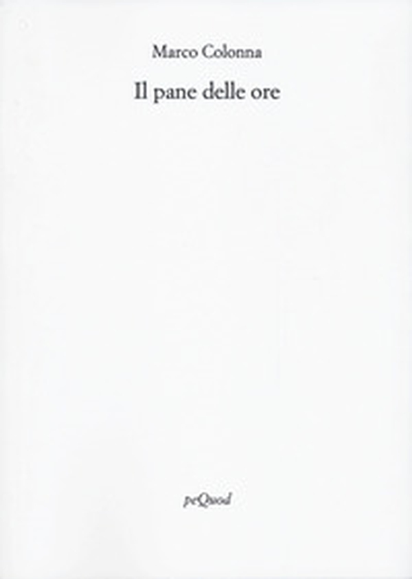 Il pane delle ore - Librerie.coop