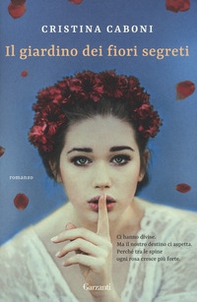 Il giardino dei fiori segreti - Librerie.coop Il giardino dei fiori segreti - Librerie.coop