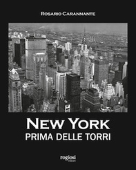New York prima delle torri - Librerie.coop
