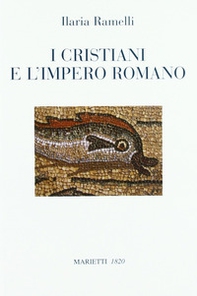 I cristiani e l'impero romano - Librerie.coop
