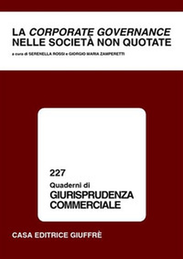 La corporate governance nelle società non quotate. Atti del Convegno di studio (Como, 12-13 novembre 1999) - Librerie.coop