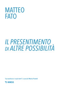 Il presentimento di altre possibilità - Librerie.coop Il presentimento di altre possibilità - Librerie.coop