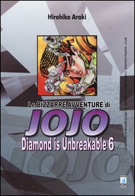 Diamond is unbreakable. Le bizzarre avventure di Jojo - Vol. 6 - Librerie.coop