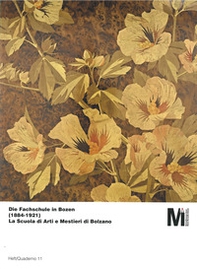 Die Fachschule in Bozen (1884-1921)-La Scuola di Arti e Mestieri di Bolzano (1884-1921) - Librerie.coop