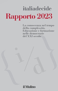 Rapporto 2023. La conoscenza nel tempo della complessità. Educazione e formazione nelle democrazie del XXI secolo - Librerie.coop