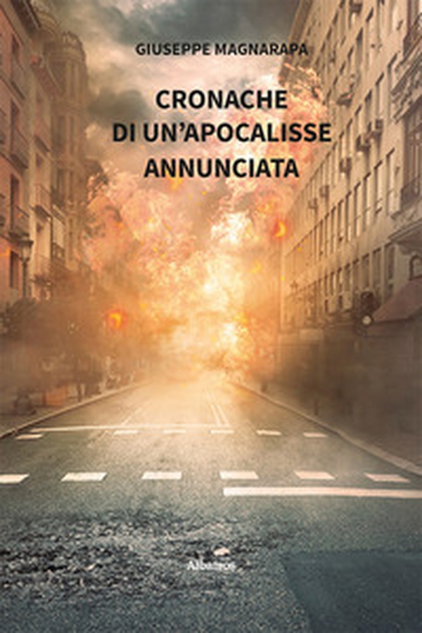 Cronache di un'apocalisse annunciata - Librerie.coop Cronache di un'apocalisse annunciata - Librerie.coop