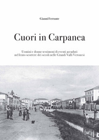 Cuori in Carpanea. Uomini e donne testimoni di eventi accaduti nel lento scorrere dei secoli nelle Grandi Valli Veronesi - Librerie.coop Cuori in Carpanea. Uomini e donne testimoni di eventi accaduti nel lento scorrere dei secoli nelle Grandi Valli Veronesi - Librerie.coop